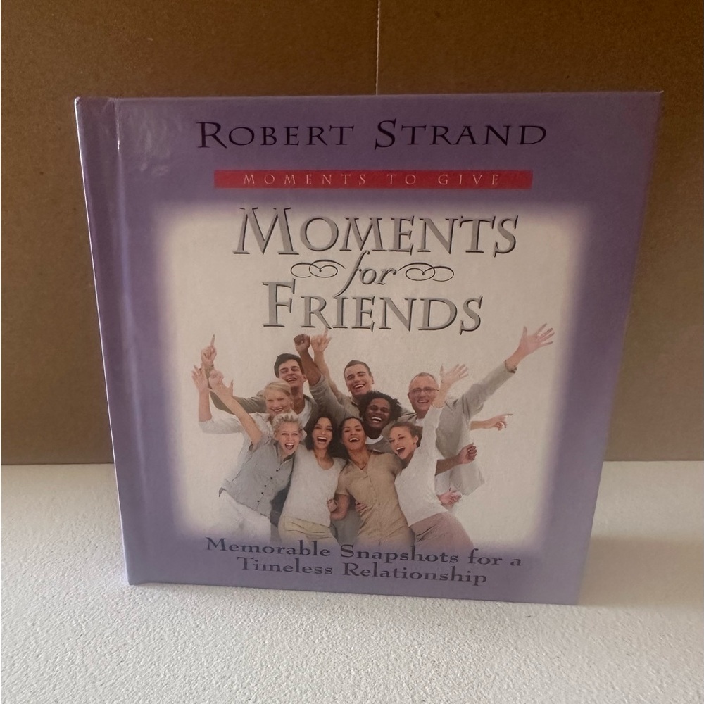 Moments for Friends by Robert Strand, Hardcover